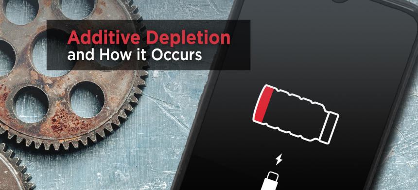 Additive Depletion And How It Occurs