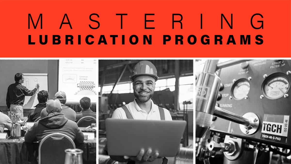Mastering Lubrication Programs: Best Practices for Optimal Machinery Performance